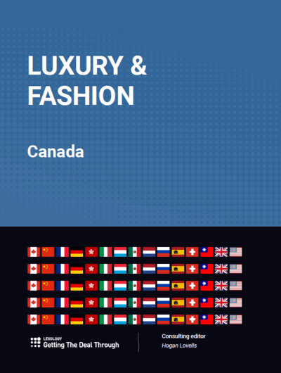 Lexology’s Getting the Deal Through: Luxury & Fashion 2023 Guide