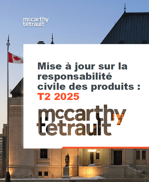 Affaires importantes en responsabilité du fait des produits : Mise à jour du T2 2025