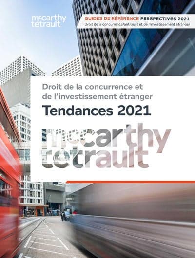 Droit de la concurrence et de l’investissement étranger – Tendances 2021