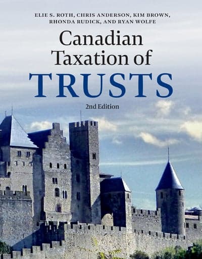 Canadian Taxation of Trusts, 2e edition (en anglais seulement)