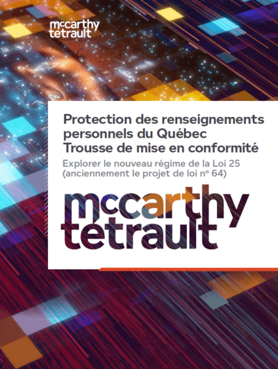 Téléchargez notre trousse de mise en conformité à la Loi 25