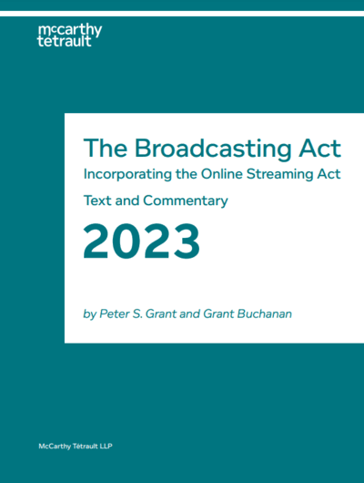 Publication « The Broadcasting Act, incorporating the Online Streaming Act: Text and Commentary 2023 »