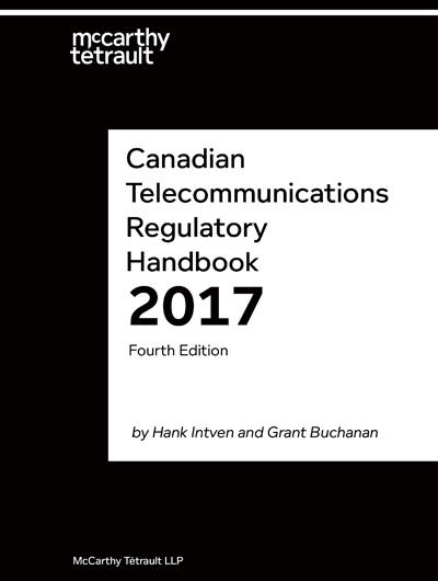 Canadian Telecommunications Regulatory Handbook (4th Edition, 2017) Book Cover