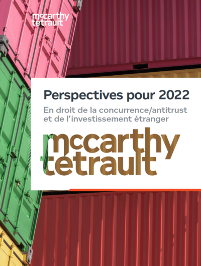 Perspectives 2022 en concurrence/antitrust et investissement étranger 