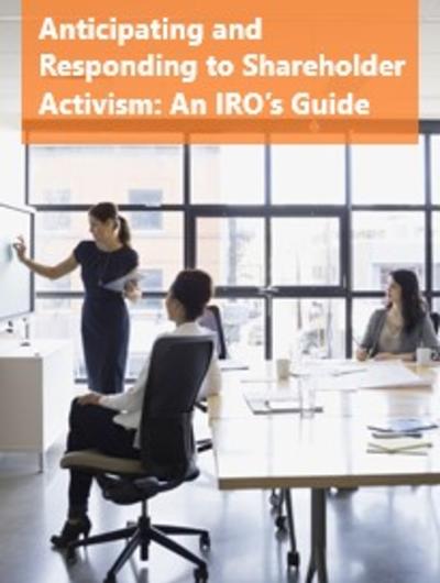 Anticipating and Responding to Shareholder Activism: An IRO’s Guide