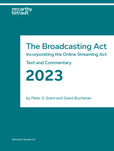 The Broadcasting Act, incorporating the Online Streaming Act: Text and Commentary 2023